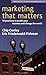 Marketing That Matters: 10 Practices to Profit Your Business and Change the World (Social Venture Network) [Paperback] [2006] (Author) Chip Conley, Eric Friedenwald-Fishman