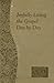 Joyfully Living the Gospel Day by Day by John Catoir (August 01,2014)