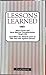 Lessons Learned : What Cancer and Bone Marrow Transplantation Taught Me (and What You Need to Know to Win Your War Against Cancer)