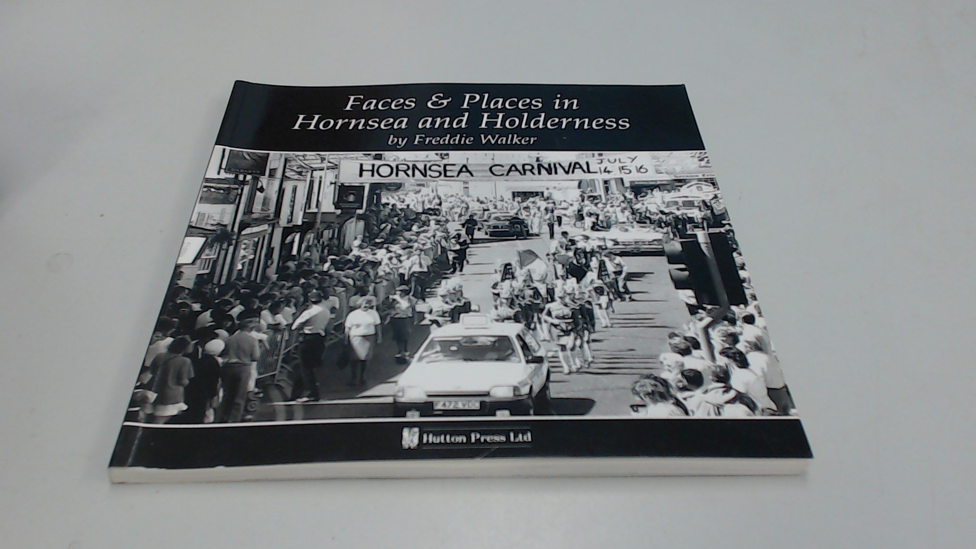 Faces and Places in Hornsea and Holderness (Paperback)