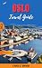 OSLO TRAVEL GUIDE 2023 : Un...