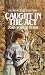Caught in the Act (Orphan Train Adventures) by Joan Lowery Nixon by Joan Lowery Nixon