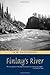 Finlay's River by Patterson, R.M. (2006) Paperback
