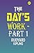 The Day's Work - Part 1