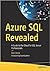 Azure SQL Revealed: A Guide...