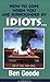 How to Cope When You Are Surrounded by Idiots... Or If You Are One by Wayne Allred (1993-08-07)