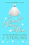 Don't Marry Him