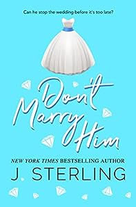 Don't Marry Him (Fun For the Holidays #6)
