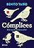 Cómplices: Esta vez, la aventura de leer (Spanish Edition) by Benito Taibo (2016-02-09)