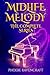 Midlife Melody, The Complet...