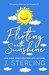 Flirting with Sunshine by J. Sterling