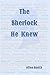 The Sherlock He Knew