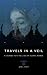 Travels in a Veil: A Journe...