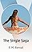 The Single Saga by E.M. Bernal
