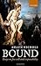 Bound: Essays on free will and responsibility by Nichols, Shaun (2015) Hardcover