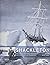 Shackleton: The Story of Ernest Shackleton and the Antarctic Explorers