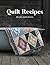 NEW-Quilt Recipes by Jen Kingwell