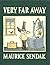 Very Far Away by Sendak, Maurice (2005) Hardcover