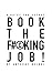 Book the F#©king Job! by An...