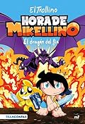 Hora de Mikellino 2. El dragón del fin
