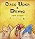 [Once Upon a Dime: A Math Adventure (Charlesbridge Math Adventures)] [By: Allen, Nancy Kelly] [February, 1999]
