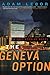[The Geneva Option: A Yael Azoulay Novel] [Author: LeBor, Adam] [May, 2013]