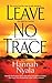 Leave No Trace by Hannah Nyala (2012-02-04)