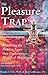 The Pleasure Trap: Mastering the Hidden Force That Undermines Health & Happiness by Douglas J. Lisle (2003-11-06)
