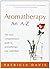 Aromatherapy: An A-Z: The Most Comprehensive Guide to Aromatherapy Ever Published by Patricia Davis(2005-09-01)