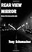 Rear View Mirror: Stories from the streets and the night. by Schumacher, Mr Tony 2nd (second) Edition (2013)