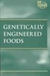 Genetically Engineered Foods (At Issue)