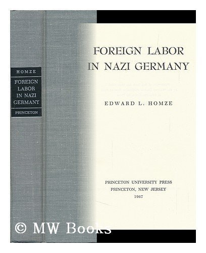 Foreign Labor in Nazi Germany (Princeton Legacy Library)