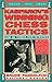 Kasparov's Winning Chess Tactics (Fireside Chess Library) by Bruce Pandolfini (1986-11-15)