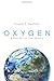 Oxygen: A Four Billion Year History (Science Essentials) by Canfield, Donald E. (2014) Hardcover