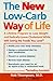 The New Low Carb Way of Life: A Lifetime Program to Lose Weight and Radically Lower Cholesterol While Still Eating the Foods You Love, Including Chocolate by Thompson M.D., Rob (2004) Hardcover