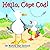 Hello Cape Cod! by Zschock, Martha (2009) Board book