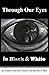 Through Our Eyes: In Black and White (2015-02-27)