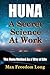 Huna, a Secret Science At Work - The Huna Method As a Way of Life by Max Freedom Long (2015-02-22)