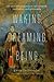 Waking, Dreaming, Being : Self and Consciousness in Neuroscience, Meditation, and Philosophy (Hardcover)--by Evan Thompson [2014 Edition]