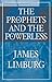 Prophets and the Powerless, The by James Limburg (2002-01-01)