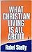 What Christian Living is All About
