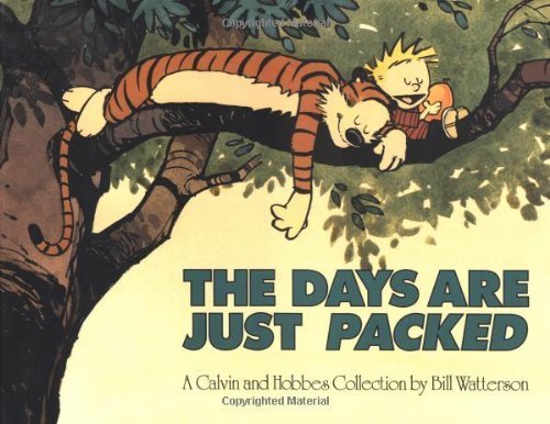 The Days are Just Packed: a Calvin and Hobbes Collection