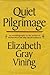 Quiet Pilgrimage : An Autob...