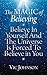 The Magic of Believing: Believe in Yourself and The Universe Is Forced to Believe In You by Vic Johnson (2012-09-13)