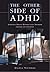 The Other Side of ADHD by Angela Southall The Other Side of ADHD by Angela Southall
