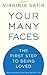Your Many Faces: The First Step to Being Loved by Virginia Satir(2009-10-06)