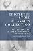 Epictetus Stoic Classics Collection: The Discourses & The Enchiridion of Epictetus