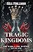 Tragic Kingdoms (The Dark &...