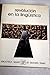 Revolución en la lingüística [Hardcover] [Jan 01, 1973] unknown by José Manuel Blecua
