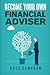 Become Your Own Financial Adviser by Ross Cameron (2015-12-20)